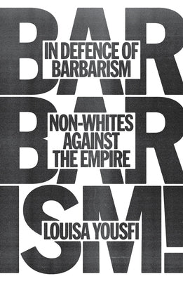Paperback book titled "In Defense of Barbarism: Non-Whites Against the Empire" by Verso, featuring a cover with bold typography.