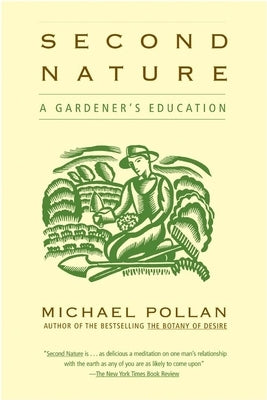 Second Nature: A Gardener's Education Paperback Grove Press