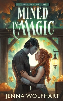 Paperback of Mined in Magic by Jenna Wolfhart featuring a fantasy-themed cover with mystical illustrations.