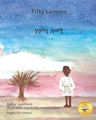 Fifty Lemons: Many Hands Make Light Work in Amharic and English by Ready Set Go Books