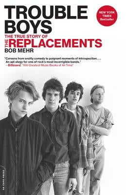 Paperback copy of "Trouble Boys: The True Story of the Replacements" by Da Capo, featuring the book cover with title and band imagery.