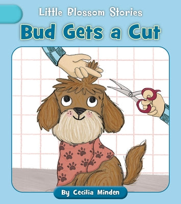 Bud Gets a Cut by Minden, Cecilia