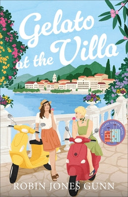 Gelato at the Villa by Gunn, Robin Jones