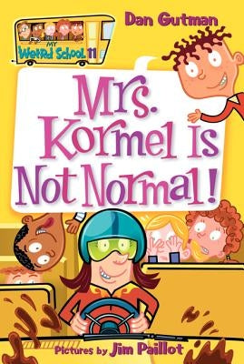 Paperback of Mrs. Kormel Is Not Normal! by HarperCollins, featuring colorful cover art with playful illustrations.