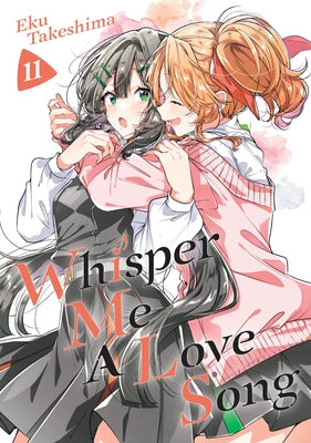Paperback of "Whisper Me a Love Song 11" by Kodansha Comics, featuring the book's cover with colorful artwork.