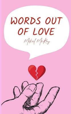 Words Out of Love Paperback Libresco Feeds Private Limited