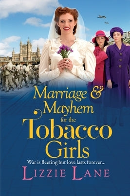 Paperback of Marriage and Mayhem for the Tobacco Girls by Boldwood Books Ltd, featuring a colorful cover with vintage design elements.