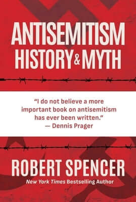 Antisemitism: History and Myth Hardcover Bombardier Books