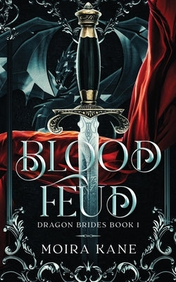 Blood Feud: An Enemies to Lovers Dragon Shifter Fantasy Romance Paperback Sweetwater Publications