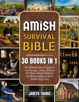 Amish Survival Bible paperback with 30-in-1 guide on food storage, cooking, DIY hacks, natural medicine, and homesteading tips.