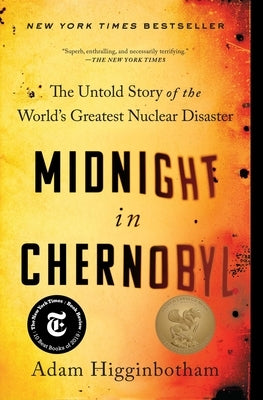 Midnight in Chernobyl: The Untold Story of the World's Greatest Nuclear Disaster Paperback Simon & Schuster