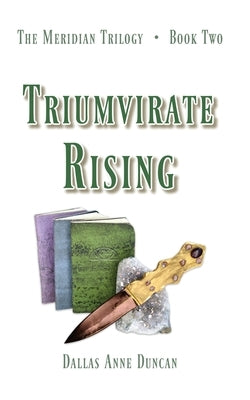 Triumvirate Rising Paperback Dallas Anne Duncan, LLC