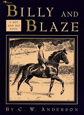 Billy and Blaze: A Boy and His Pony Paperback Aladdin Paperbacks