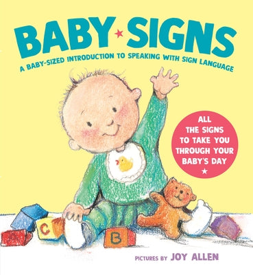 Baby Signs: A Baby-Sized Introduction to Speaking with Sign Language Board Book Dial Books