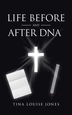 Life Before and After DNA Paperback Christian Faith Publishing