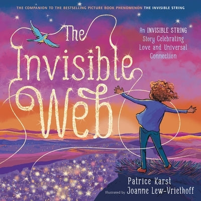 The Invisible Web: An Invisible String Story Celebrating Love and Universal Connection Paperback Little, Brown Books for Young Readers