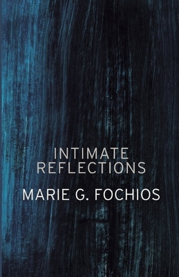 Intimate Reflections Paperback Finishing Line Press