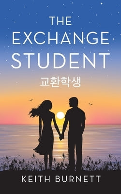 The Exchange Student: 교환학생 by Burnett, Keith