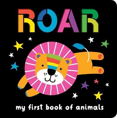 Neon Books: Roar: My First Book of Animals Board Book Silver Dolphin Books