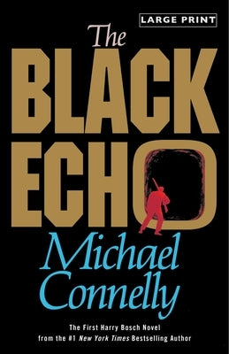 The Black Echo by Connelly, Michael