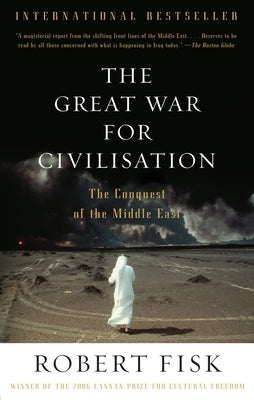 Paperback copy of "The Great War for Civilisation: The Conquest of the Middle East" by Vintage, showing the book cover with title and design.