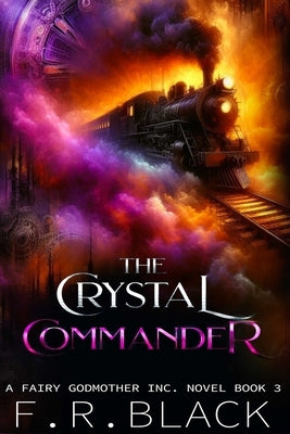 The Crystal Commander Paperback F.R. Black
