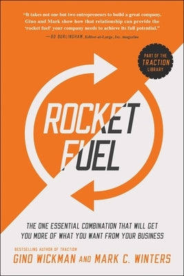 Rocket Fuel: The One Essential Combination That Will Get You More of What You Want from Your Business Paperback Benbella Books