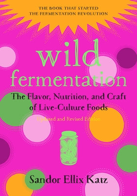 Paperback of Wild Fermentation book by Chelsea Green Publishing, showing the cover with fermentation illustrations and title text.