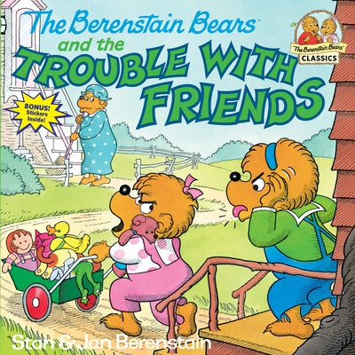 Paperback of The Berenstain Bears and the Trouble with Friends by Random House Books for Young Readers, showing the book cover.