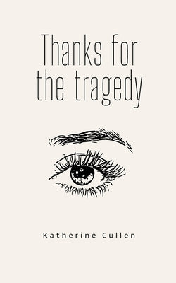 Thanks for the tragedy Paperback Bookleaf Publishing