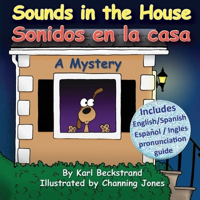 Sounds in the House - Sonidos en la casa: A Mystery (In English and Spanish) by Jones, Channing