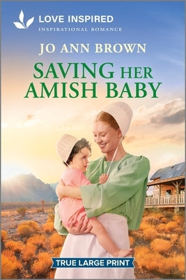 Saving Her Amish Baby: An Uplifting Inspirational Romance by Brown, Jo Ann