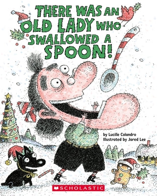 There Was an Old Lady Who Swallowed a Spoon! - A Holiday Picture Book Paperback Cartwheel Books