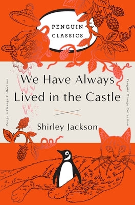 Paperback of We Have Always Lived in the Castle by Penguin Classics from the Orange Collection, showing the book cover with title and author.