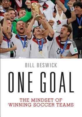 One Goal: The Mindset of Winning Soccer Teams Paperback Human Kinetics Publishers