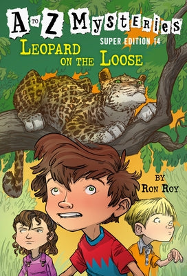 Paperback of A to Z Mysteries Super Edition #14: Leopard on the Loose by Random House Books for Young Readers, showing the book cover.