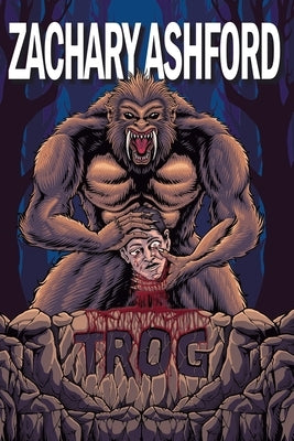 Trog by Ashford, Zachary