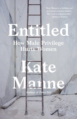 Paperback book titled "Entitled: How Male Privilege Hurts Women" by Crown Publishing Group, featuring a cover with bold text and design.