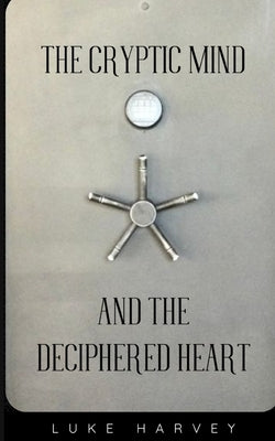 The Cryptic Mind and the Deciphered Heart Paperback Libresco Feeds Private Limited