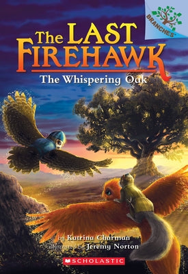 The Whispering Oak: A Branches Book (the Last Firehawk #3): Volume 3 Paperback Scholastic Inc.