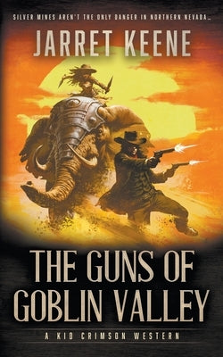 The Guns of Goblin Valley: A Western Novel Paperback Wolfpack Publishing LLC
