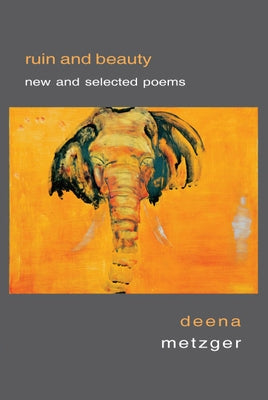 Ruin and Beauty: New and Selected Poems Paperback Red Hen Press