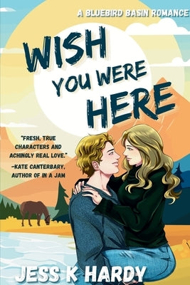 Wish You Were Here by Hardy, Jess K.