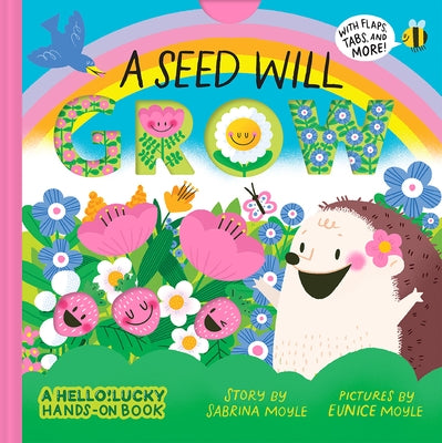 A Seed Will Grow (a Hello!lucky Hands-On Book): An Interactive Board Book Board Book Harry N. Abrams