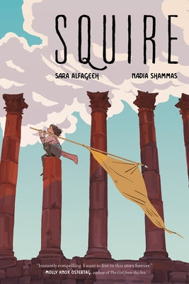 Squire: A Graphic Novel by Shammas, Nadia