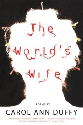 The World's Wife: Poems Paperback Farrar, Straus and Giroux