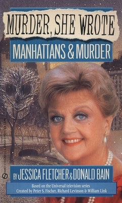 Murder, She Wrote: Manhattans & Murder by Fletcher, Jessica