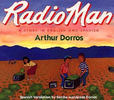 Radio Man/Don Radio: Bilingual English-Spanish by Dorros, Arthur