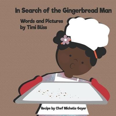 Paperback copy of "In Search of the Gingerbread Man" by Independently Published, featuring a colorful cover illustration.