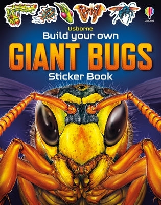 Build Your Own Giant Bugs Sticker Book by Usborne Books, paperback with colorful bug illustrations and interactive sticker pages.
